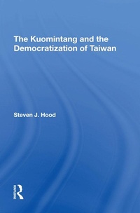 Abbildung von: The Kuomintang And The Democratization Of Taiwan - Routledge