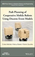 Cover: Path Planning of Cooperative Mobile Robots Using Discrete Event Models - Wiley
