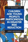 Cover: Children and Young People's Participation in Disaster Risk Reduction - Policy Press