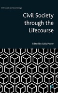 Cover: Civil Society through the Lifecourse - Policy Press