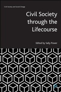 Cover: Civil Society through the Lifecourse - Policy Press