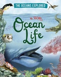 Cover: The Oceans Explored: Ocean Life - Wayland