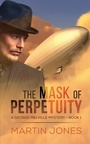 Cover: The Mask of Perpetuity - Austin Macauley Publishers