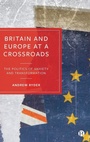 Cover: Britain and Europe at a Crossroads - Bristol University Press