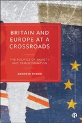 Cover: Britain and Europe at a Crossroads - Bristol University Press