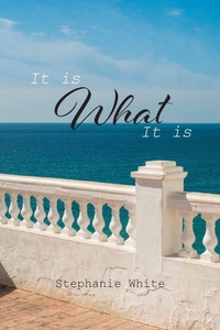 Enlarge image Cover: It Is What It Is - Page Publishing, Inc.