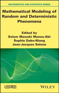 Enlarge image Cover: Mathematical Modeling of Random and Deterministic Phenomena - Wiley-ISTE
