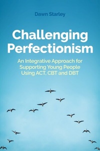 Abbildung von: Challenging Perfectionism - Jessica Kingsley Publishers