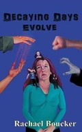 Cover: Decaying Days Evolve - Scratcher Publications
