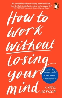 Abbildung von: How to Work Without Losing Your Mind - Penguin Business