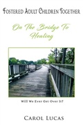 Cover: Fostered Adult Children Together - Goldtouch Press, LLC