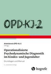 Abbildung von: OPD-KJ-2 - Operationalisierte Psychodynamische Diagnostik im Kindes- und Jugendalter - Hogrefe