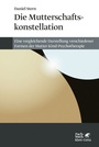 Cover: Die Mutterschaftskonstellation - Klett-Cotta