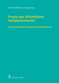 Abbildung von: Praxis des öffentlichen Verfahrensrechts - Stämpfli Verlag