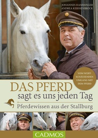 Abbildung von: Das Pferd sagt es uns jeden Tag - Cadmos Verlag
