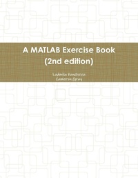 Enlarge image Cover: A MATLAB Exercise Book (2nd edition) - Lulu.com
