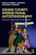 Cover: Gender Futurity, Intersectional Autoethnography - Routledge