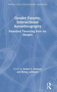 Enlarge image Cover: Gender Futurity, Intersectional Autoethnography - Routledge