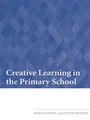 Cover: Creative Learning in the Primary School - Routledge