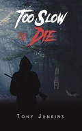 Cover: Too Slow to Die - Austin Macauley Publishers