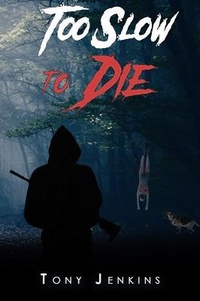 Enlarge image Cover: Too Slow to Die - Austin Macauley Publishers