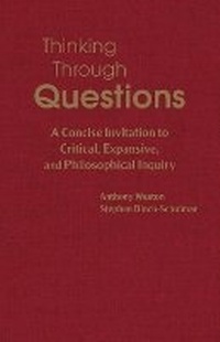 Enlarge image Cover: Thinking Through Questions - Hackett Publishing Co, Inc
