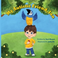 Enlarge image Cover: My Autistic Friend, Ian - Yael Manor