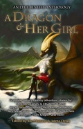 Cover: A Dragon and Her Girl (LTUE Benefit Anthologies, #2) - Hemelein Publications