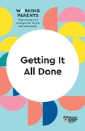 Cover: Getting It All Done (HBR Working Parents Series) - Harvard Business Review Press