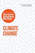 Cover: Climate Change: The Insights You Need from Harvard Business Review - Harvard Business Review Press