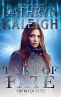 Cover: Twist of Fate (The Becquerels, #1) - KST Publishing