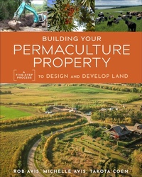 Abbildung von: Building Your Permaculture Property - New Society Publishers