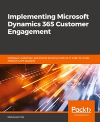 Abbildung von: Implementing Microsoft Dynamics 365 Customer Engagement - Packt Publishing