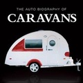 Cover: The Auto Biography of Caravans - G2 Entertainment Ltd