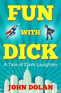 Enlarge image Cover: Fun with Dick - Tention Publishing Limited