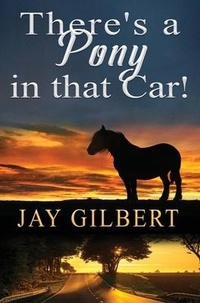 Enlarge image Cover: There's a Pony in that Car! - Seaquill Press, LLC