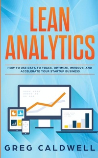 Enlarge image Cover: Lean Analytics - Alakai Publishing LLC
