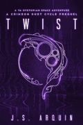 Cover: Twist: A Crimson Dust Cycle Prequel (The Crimson Dust Cycle) - The Crimson Dust Cycle