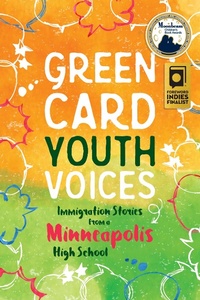 Abbildung von: Immigration Stories from a Minneapolis High School - Green Card Voices