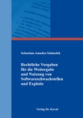 Cover: Rechtliche Vorgaben f&uuml;r die Weitergabe und Nutzung von Softwareschwachstellen und Exploits - Kovac, Dr. Verlag