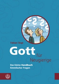 Abbildung von: Gott für Neugierige - Evangelische Verlagsanstalt