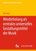 Cover: Wiederholung als zentrales universelles Gestaltungsmittel der Musik - J.B. Metzler