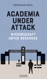 Abbildung von: Academia under Attack - Wissenschaft unter Beschuss - Georg Olms Verlag