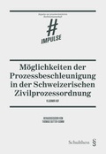 Abbildung von: Möglichkeiten der Prozessbeschleunigung in der Schweizerischen Zivilprozessordnung - Schulthess Juristische Medien