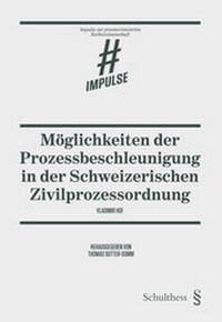 Abbildung von: Möglichkeiten der Prozessbeschleunigung in der Schweizerischen Zivilprozessordnung - Schulthess Juristische Medien