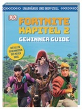 Cover: Unabh&auml;ngig und inoffiziell: Fortnite Kapitel 2 Gewinner Guide - Dorling Kindersley Verlag
