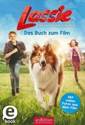 Cover: Lassie - Eine abenteuerliche Reise. Das Buch zum Film - arsEdition