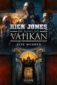 Abbildung von: ALTE WUNDEN (Die Ritter des Vatikan 6) - Luzifer Verlag