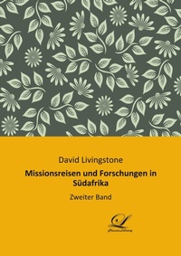 Abbildung von: Missionsreisen und Forschungen in Südafrika - Classic-Library