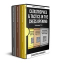 Cover: Catastrophes & Tactics in the Chess Opening - Boxset 3 - Carsten Hansen
